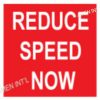 Reduce Speed Now Sign Singapore | Amen International Pte Ltd