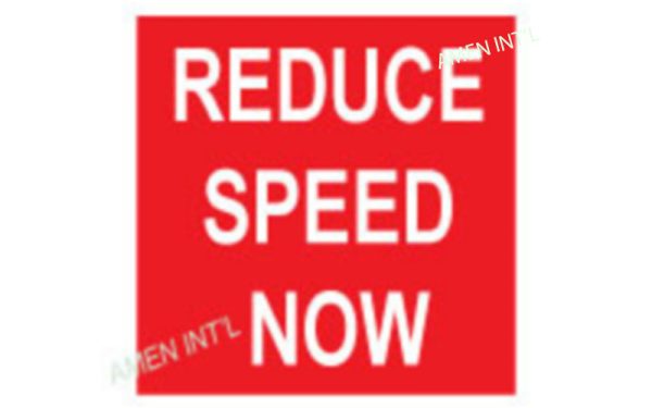 Reduce Speed Now Sign Singapore | Amen International Pte Ltd